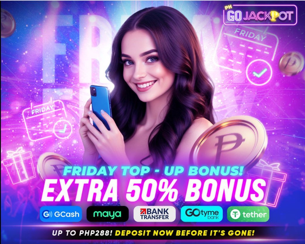 𝗠𝗮𝗸𝗲 𝘆𝗼𝘂𝗿 𝗙𝗿𝗶𝗱𝗮𝘆 𝗮𝘄𝗲𝘀𝗼𝗺𝗲 𝘄𝗶𝘁𝗵 𝗮𝗻 𝗲𝘅𝘁𝗿𝗮 𝟱𝟬% 𝗕𝗢𝗡𝗨𝗦 𝘂𝗽 𝘁𝗼 ₱